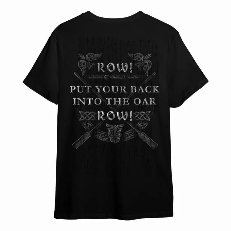 T-Shirt - Put Your Back Into The Oar (Grey Scale) 2